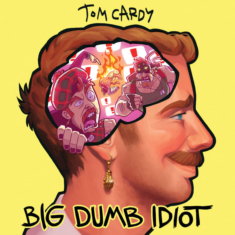 Big Dumb Idiot vinyl album cover for Tom Cardy